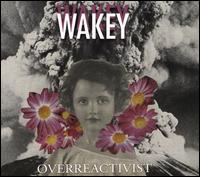 Overreactivist - Wakey Wakey