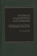 Overseas Acquisitions and Mergers: Combining for Profits Abroad