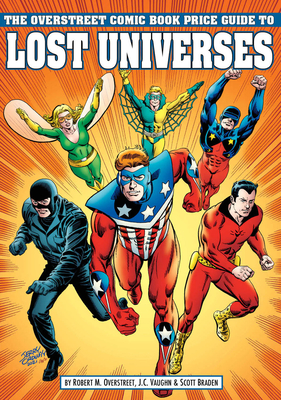Overstreet Comic Book Price Guide to Lost Universes - Overstreet, Robert M, and Vaughn, J C, and Branden, Scott
