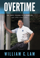 Overtime: The Three Periods of a Champion and What Comes After