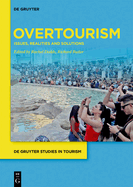 Overtourism: Issues, Realities and Solutions