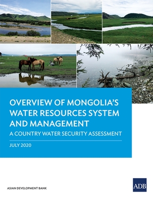 Overview of Mongolia's Water Resources System and Management: A Country Water Security Assessment - Asian Development Bank