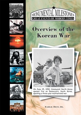 Overview of the Korean War - Rice, Earle, Jr.