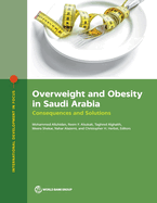 Overweight and Obesity in Saudi Arabia: Consequences and Solutions