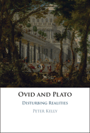 Ovid and Plato: Disturbing Realities
