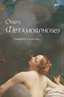 Ovid's Metamorphoses - Boer, Charles (Translated by), and Naso, Publius Ovidius