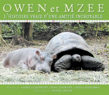 Owen Et Mzee: L'Histoire Vraie d'Une Amiti? Incroyable