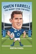 Owen Farrell: The Rugby Star for Kids