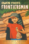 Owen Foote, Frontiersman