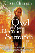 Owl and the Electric Samurai: Volume 3