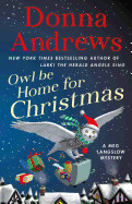 Owl Be Home for Christmas: A Meg Langslow Mystery