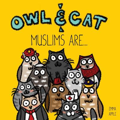 Owl & Cat: Muslims Are... - Apple, Emma