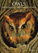 Owls: A Portrait of the Animal World