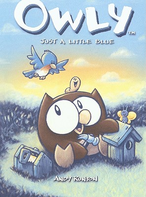 Owly 2: Just a Little Blue - Runton, Andy