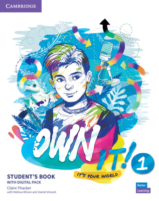 Own It! Level 1 Student's Book with Digital Pack - Thacker, Claire, and Wilson, Melissa, and Vincent, Daniel