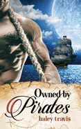 Owned by Pirates: Sweet Romance on the Sea (Shy Girl / Alpha Male Adventure)