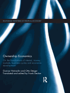 Ownership Economics: On the Foundations of Interest, Money, Markets, Business Cycles and Economic Development