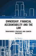 Ownership, Financial Accountability and the Law: Transparency Strategies and Counter-Initiatives
