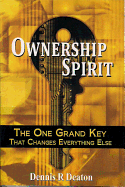 Ownership Spirit: The One Grand Key That Changes Everything Else