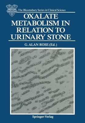 Oxalate Metabolism in Relation to Urinary Stone - Rose, G Alan (Editor)