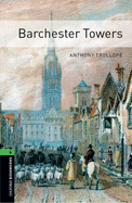 Oxford Bookworms Library: Barchester Towers: Level 6: 2,500 Word Vocabulary