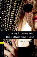 Oxford Bookworms Library: Level 1:: Shirley Homes and the Lithuanian Case audio CD pack