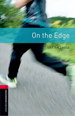 Oxford Bookworms Library: Level 3:: On the Edge - Cross, Gillian