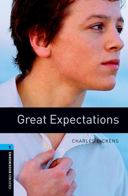 Oxford Bookworms Library: Stage 5: Great Expectations1800 Headwords - Dickens, Charles