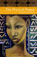 Oxford Bookworms Library: The Price of Peace: Stories from Africa: Level 4: 1400-Word Vocabulary