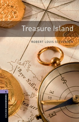 Oxford Bookworms Library: Treasure Island: Level 4: 1400-Word Vocabulary - Stevenson, Robert Louis, and Bassett, Jennifer