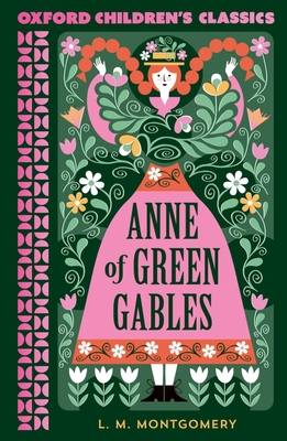 Oxford Children's Classics: Anne of Green Gables - Montgomery, LM