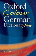 Oxford Colour German Dictionary Plus: German-English, English-German - Rollin, Nicholas