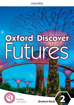 Oxford Discover Futures: Level 2: Student Book - Wetz, Ben