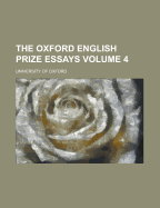 Oxford English Prize Essays Volume 4