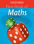 Oxford First Book of Maths - Griffiths, Rose