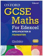 Oxford GCSE Maths for Edexcel: Specification B Student Book Foundation (E-G)