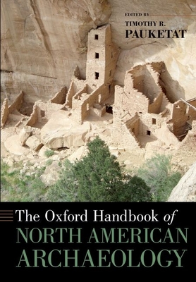 Oxford Handbook of North American Archaeology - Pauketat, Timothy