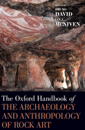 Oxford Handbook of the Archaeology and Anthropology of Rock Art