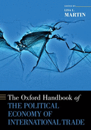Oxford Handbook of the Political Economy of International Trade