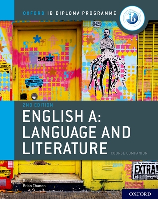 Oxford IB Diploma Programme: English A: Language and Literature Course Companion - Chanen, Brian, and Allison, Rob