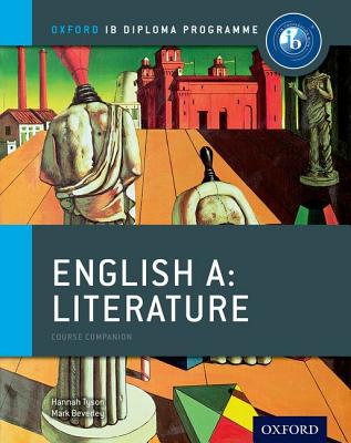 Oxford IB Diploma Programme: English A: Literature Course Companion - Tyson, Hannah, and Beverley, Mark