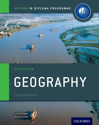 Oxford IB Diploma Programme: Geography Course Companion - Nagle, Garrett, and Cooke, Briony