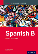 Oxford IB Skills and Practice: Spanish B for the IB Diploma