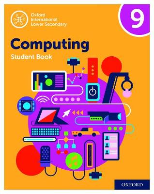 Oxford International Computing: Oxford International Computing Student Book 9 - Page, Alison, and Held, Karl, and Levine, Diane