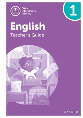 Oxford International Primary English: Teacher's Guide Level 1 - Yeomans, Anna