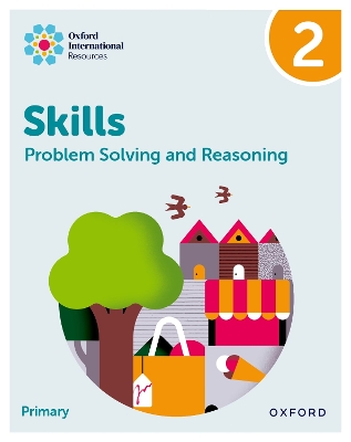 Oxford International Skills: Problem Solving and Reasoning: Practice Book 2 - Morrison, Karen, and Greenstein, Lisa