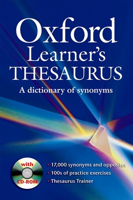 Oxford Learner's Thesaurus - Lea, Diana (Editor), and Bradbery, Jennifer (Editor), and Poole, Richard (Editor)