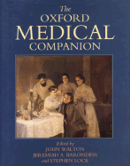 Oxford Medical Companion - Walton, John (Editor), and Barondess, Jeremiah A, President (Editor), and Lock, Stephen (Editor)