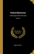Oxford Memories: A Retrospect After Fifty Years; Volume II