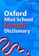 Oxford Mini School French Dictionary 2007